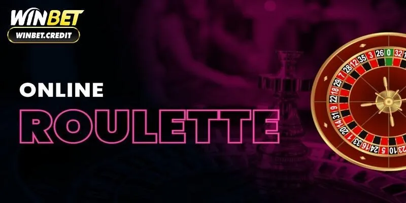 Tổng quan trò chơi Roulette trực tuyến