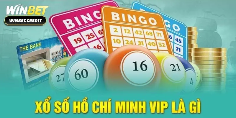 Khái niệm hình thức xổ số Hồ Chí Minh Vip
