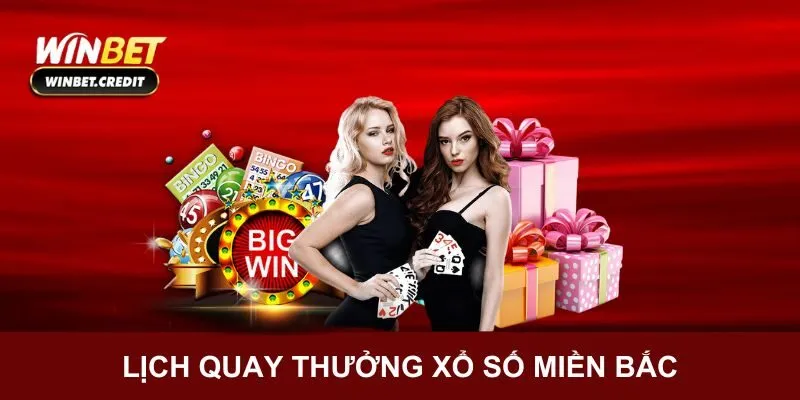 Thông tin lịch quay thưởng xổ số miền Bắc