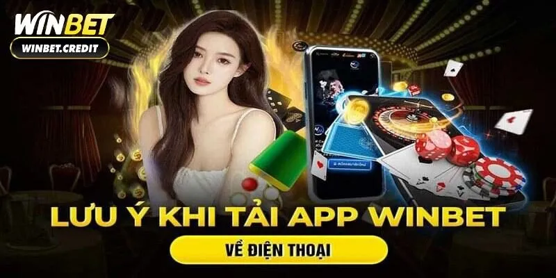 Lưu ý khi tải ứng dụng nhà cái