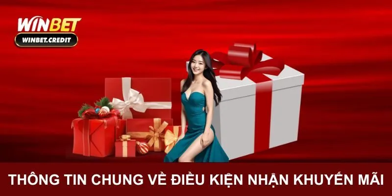 Những điều kiện cần có để nhận khuyến mãi Winbet 2025