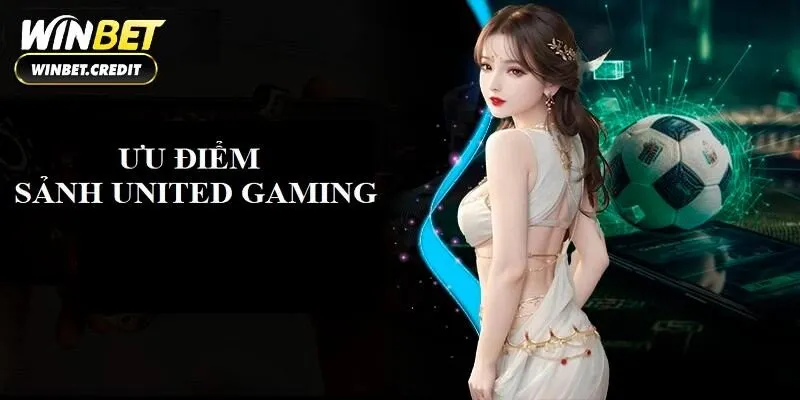 Ưu điểm nổi bật của sảnh UG